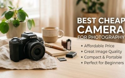 Best Cheap Camera For Photography: Top Picks & Buyer GuideBest Cheap Camera For Photography: Top Picks & Buyer Guide