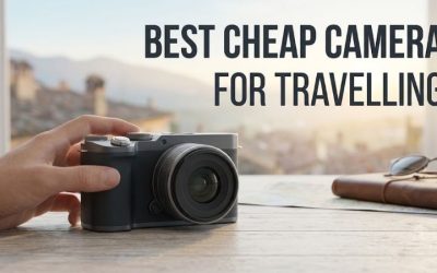 Best Cheap Camera For Travelling: 2026 Top Budget Picks