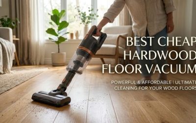 Best Cheap Hardwood Floor Vacuum: 4 Top Budget Picks for 2026