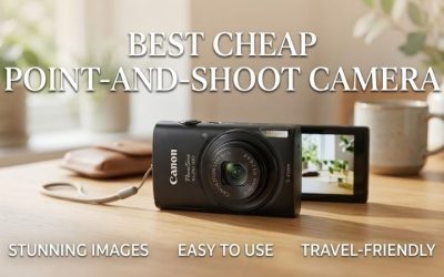 Best Cheap Point-and-shoot Camera Choices for Budget Buyers